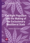 Far-Right Populism and the Making of the Exclusionary Neoliberal State - eBook