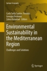 Environmental Sustainability in the Mediterranean Region : Challenges and Solutions - eBook