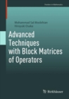 Advanced Techniques with Block Matrices of Operators - Book