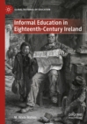 Informal Education in Eighteenth-Century Ireland - eBook