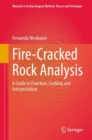 Fire-Cracked Rock Analysis : A Guide to Function, Cooking and Interpretation - eBook