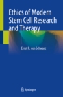 Ethics of Modern Stem Cell Research and Therapy - eBook