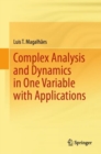 Complex Analysis and Dynamics in One Variable with Applications - Book