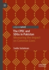 The CPEC and SDGs in Pakistan : Measuring the Impact on Common Lives - Book