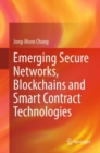 Emerging Secure Networks, Blockchains and Smart Contract Technologies - eBook