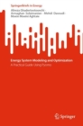 Energy System Modeling and Optimization : A Practical Guide Using Pyomo - eBook