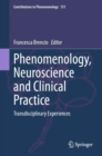 Phenomenology, Neuroscience and Clinical Practice : Transdisciplinary Experiences - eBook