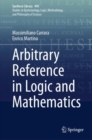 Arbitrary Reference in Logic and Mathematics - Book