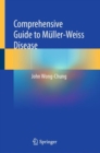 Comprehensive Guide to Muller-Weiss Disease - eBook