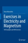 Exercises in Electricity and Magnetism : 100 Examples and 400 Exercises - Book