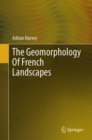 The Geomorphology Of French Landscapes - Book