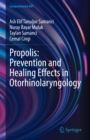 Propolis: Prevention and Healing Effects in Otorhinolaryngology - eBook