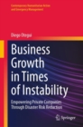 Business Growth in Times of Instability : Empowering Private Companies Through Disaster Risk Reduction - eBook