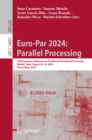 Euro-Par 2024: Parallel Processing : 30th European Conference on Parallel and Distributed Processing, Madrid, Spain, August 26-30, 2024, Proceedings, Part I - eBook