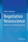 Negotiation Neuroscience : The Brain Science Behind Business Deals - eBook