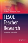 TESOL Teacher Research : Perspectives from Arabia - Book