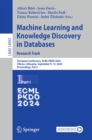 Machine Learning and Knowledge Discovery in Databases. Research Track : European Conference, ECML PKDD 2024, Vilnius, Lithuania, September 9-13, 2024, Proceedings, Part I - eBook