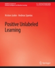Positive Unlabeled Learning - Book