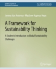 A Framework for Sustainability Thinking : A Student’s Introduction to Global Sustainability Challenges - Book