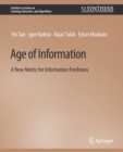 Age of Information : A New Metric for Information Freshness - Book