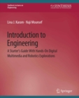 Introduction to Engineering : A Starter's Guide with Hands-On Digital Multimedia and Robotics Explorations - eBook