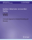 VIVO : A Semantic Portal for Scholarly Networking Across Disciplinary Boundaries - eBook