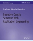 Incentive-Centric Semantic Web Application Engineering - eBook