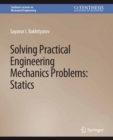 Solving Practical Engineering Mechanics Problems : Statics - eBook