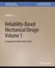 Reliability-Based Mechanical Design, Volume 1 : Component under Static Load - Book