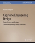 Capstone Engineering Design : Project Process and Reviews (Student Engineering Design Workbook) - Book