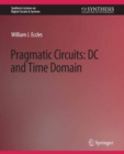 Pragmatic Circuits : DC and Time Domain - eBook