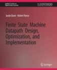 Finite State Machine Datapath Design, Optimization, and Implementation - eBook