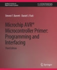 Microchip AVR® Microcontroller Primer : Programming and Interfacing, Third Edition - Book
