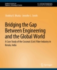 Bridging the Gap Between Engineering and the Global World : A Case Study of the Coconut (Coir) Fiber Industry in Kerala, India - eBook