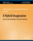 A Hybrid Imagination : Technology in Historical Perspective - eBook