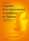 La Genese de la Representation Ressemblante de l'Homme : Reconsiderations Du Portrait A Partir Du XIII E Siecle - Book