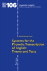 Systems for the Phonetic Transcription of English: Theory and Texts : In collaboration with Inmaculada Arboleda - Book