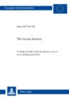 The Lucan Journey : A Study of Luke 9:28-36 and Acts 1:6-11 as an Architectural Pair - Book
