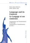 Language and its Contexts-- Le Langage et ses contextes : Transposition and Transformation of Meaning?-- Transposition et transformation du sens ? - Book