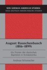 August Rauschenbusch (1816-1899) : Ein Pionier der deutschen Baptisten in Nordamerika - Book