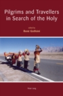 Pilgrims and Travellers in Search of the Holy - Book