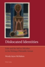 Dislocated Identities : Exile and the Self as (M)other in the Writing of Reinaldo Arenas - Book