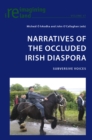 Narratives of the Occluded Irish Diaspora : Subversive Voices - Book
