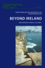 Beyond Ireland : Encounters Across Cultures - Book