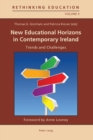New Educational Horizons in Contemporary Ireland : Trends and Challenges - Book
