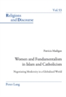 Women and Fundamentalism in Islam and Catholicism : Negotiating Modernity in a Globalized World - Book