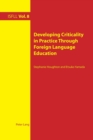 Developing Criticality in Practice Through Foreign Language Education - Book