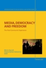 Media, Democracy and Freedom : The Post-Communist Experience - Book
