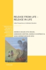 Release from Life – Release in Life : Indian Perspectives on Individual Liberation - Book