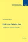 Ethik in der Palliative Care : Theologische und medizinische Erkundungen - Book